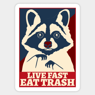 Live Fast Eat Trash Raccoon Sticker